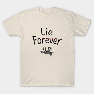 Lie Forever T-Shirt